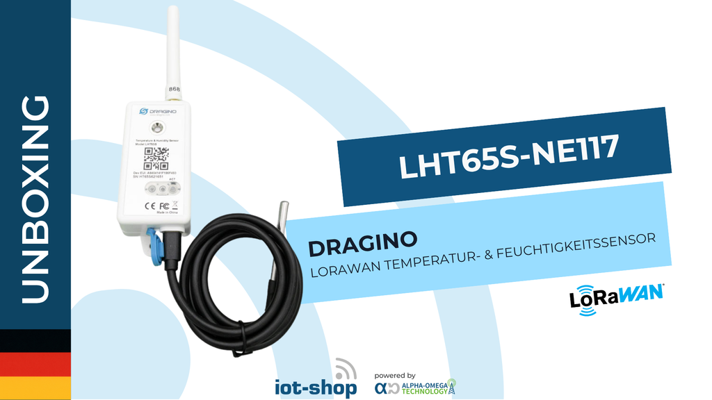 Unboxing Dragino LHT65S-NE117 LoRaWAN Temperatur- und Feuchtigkeitssensor